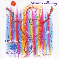 Livin Love- The Shift is On